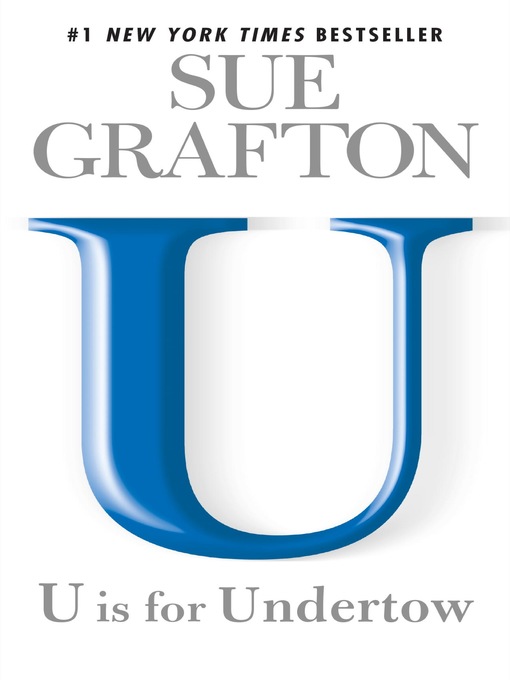 Title details for U is for Undertow by Sue Grafton - Wait list